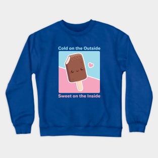 Cold on the Outside, Sweet on the Inside, Ice cream Crewneck Sweatshirt